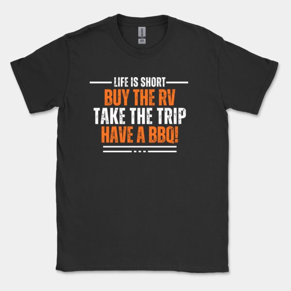 Life is Short, Buy The RV.. - Short Sleeve Tee  Thumbnail